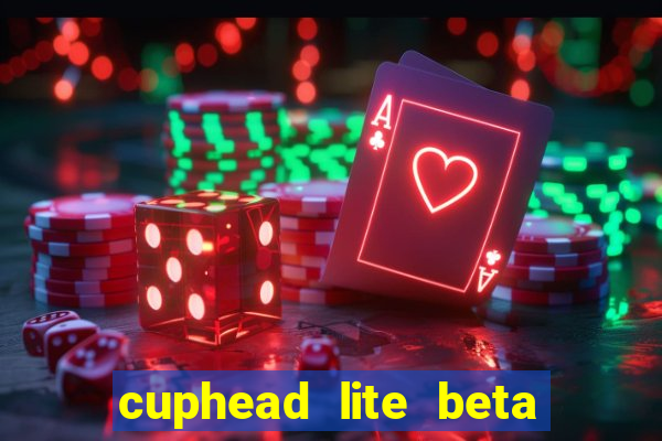 cuphead lite beta 9.1 download